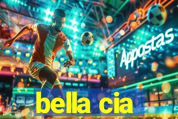 bella cia